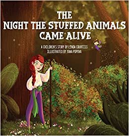 okumak The Night The Stuffed Animals Came Alive: A Children&#39;s Book by Linda Courtiss (Chronicles of Varna, Band 1)