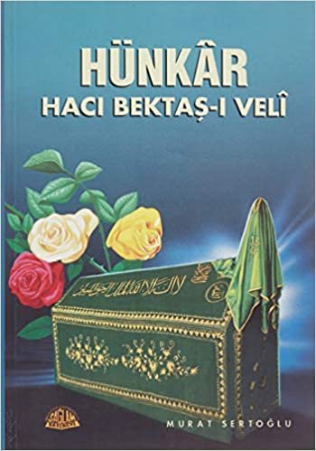 okumak Hünkar Hacı Bektaş-ı Veli