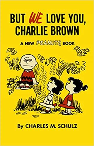okumak But We Love You, Charlie Brown