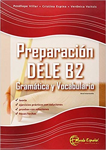 okumak Preparacion DELE B2 - Gramatica y Vocabulario (İspanyolca Yeterlilik -Gramer ve Kelime Bilgisi)