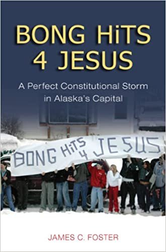 okumak Bong Hits 4 Jesus: A Perfect Constitutional Storm in Alaska&#39;s Capital