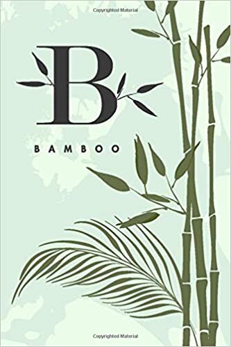 okumak B BAMBOO: Zen green bamboo monogram notebook. A beautiful blank lined journal to write all kinds of notes, thoughts, plans, recipes or lists.