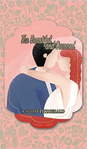 okumak The Beautiful and Damned (Best F. Scott Fitzgerald Books, Band 2)