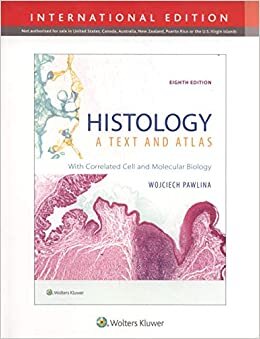 okumak Histology: A Text and Atlas: With Correlated Cell and Molecular Biology
