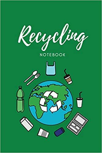 okumak Recycling Notebook: Zero Waste Diary, Protect Earth Log, Reduce Trash Book, Reuse Journal, Writing Your Recycle Ideas List &amp; Notes, Gift For Kids &amp; Adults, Personal, Home or School