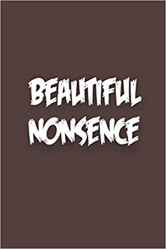 Beautiful Nonsence