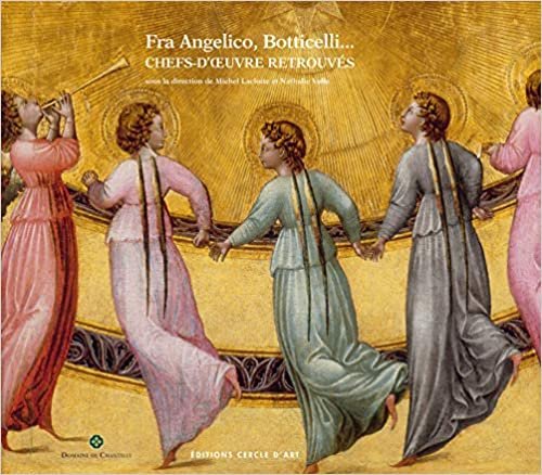 okumak Fra Angelico, Botticelli... Chefs-d&#39;oeuvre retrouvés (Cercle d&#39;Art)