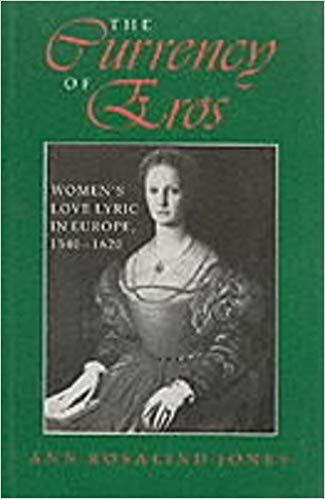 okumak The Currency of Eros: Women s Love Lyric in Europe, 1540-1620 (Women of Letters)