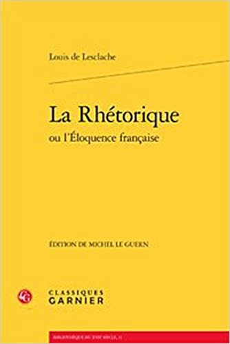 okumak FRE-RHETORIQUE OU LELOQUENCE F (Bibliotheque Du Xviie Siecle, Band 11)
