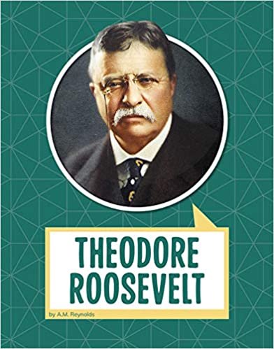okumak Theodore Roosevelt (Biographies)
