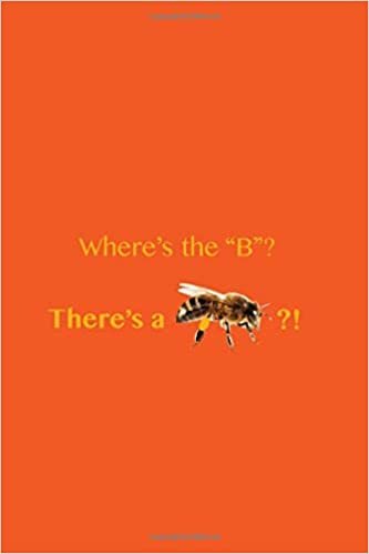 okumak Where&#39;s The &quot;B&quot;? There&#39;s a Bee?: Vine Quote BLANK COMPOSITION NOTEBOOK Journal Diary Tik Tok Tumblr Funny s Vines Back To School Humor Kids Notebook Gift 6x9 in. 100 Sheets, 200 Pages