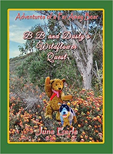 okumak Adventures of a Far Away Bear: B B and Dusty&#39;s Wildflower Quest