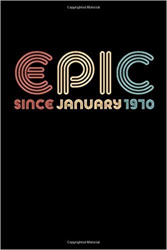 okumak Epic Since 1970 January: Birthday Lined Notebook / Journal Gift, 120 Pages, 6x9, Soft Cover, Matte Finish &quot;Vintage Birthday Gifts&quot;