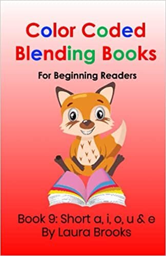 okumak Color Coded Blending Books for Beginning Readers: Book 9: Short a, i, o, u &amp; e (Color Coding Blending Books for Beginner Readers, Band 9)