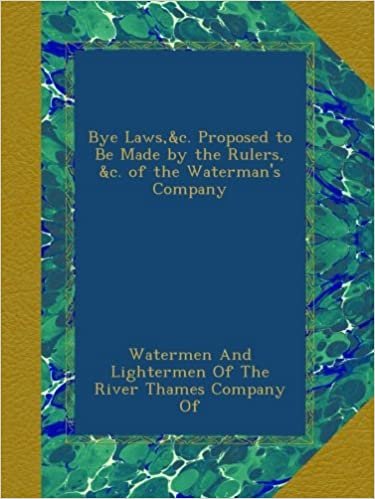 okumak Bye Laws,&amp;c. Proposed to Be Made by the Rulers, &amp;c. of the Waterman&#39;s Company