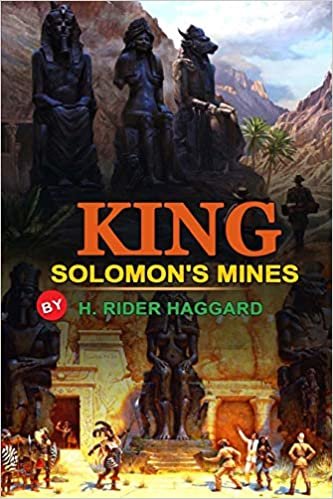 okumak KING SOLOMON&#39;S MINES BY H. RIDER HAGGARD : Classic Edition Annotated Illustrations: Classic Edition Annotated Illustrations