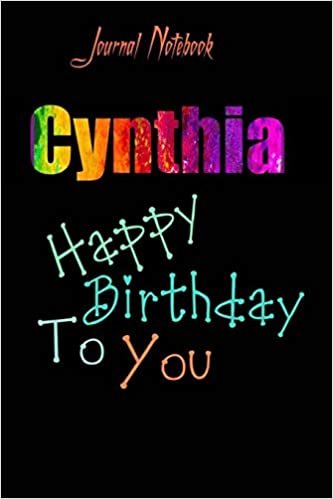 Cynthia: Happy Birthday To you Sheet 9x6 Inches 120 Pages with bleed - A Great Happy birthday Gift