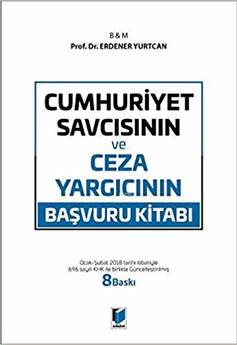 okumak Cumhuriyet Savcısının ve Ceza Yargıcının Başvuru Kitabı