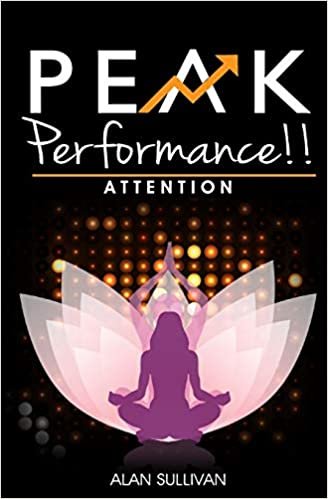 Peak Performance!!: Attention