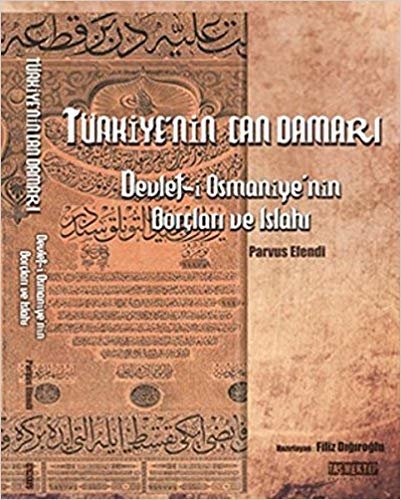 okumak Türkiye&#39;nin Can Damarı - Devlet-i Osmaniye&#39;nin Borçları ve Islahı