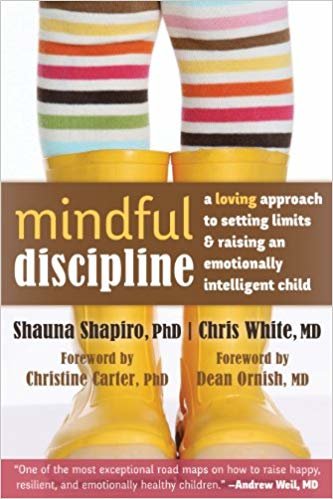 okumak Mindful Discipline: A Loving Approach to Setting Limits and Raising an Emotionally Intelligent Child
