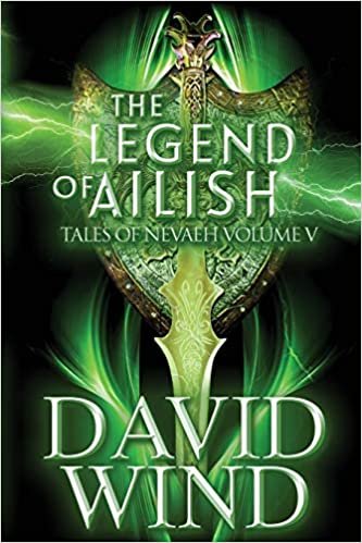 okumak The Legend of Ailish: Tales of Nevaeh, Volume V, the Post Apocalyptic Epic Sci-Fi Fantasy of Earth&#39;s Future