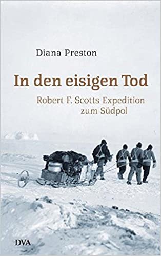 okumak In den eisigen Tod: Robert F. Scotts Expedition zum Südpol