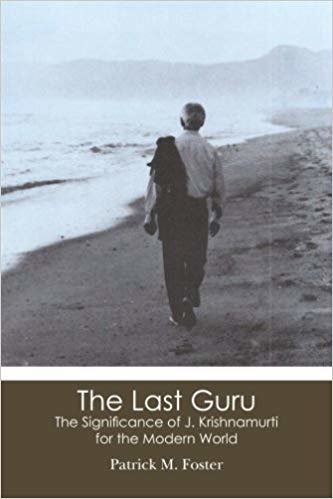 okumak The Last Guru: The Significance of J. Krishnamurti for the Modern World