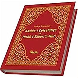 okumak Türkçe Açıklamalı Kaside-i Celcelutiye ve Hizbü’l-Ekberi’n-Nuri