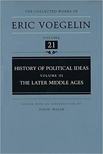 okumak The History of Political Ideas: Later Middle Ages v. 3 (Collected Works of Eric Voegelin)