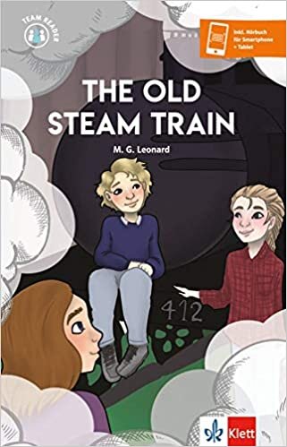 okumak The Old Steam Train: Lektüre inkl. Hörbuch für Smartphone + Tablet (Team Reader)