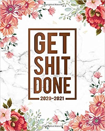 okumak Get Shit Done 2020-2021: Pretty Two Year Weekly Daily Motivational Organizer, Dairy &amp; Planner | Floral Marble 2 Year Schedule Agenda with ... To-Do’s, U.S. Holidays, Vision Board &amp; Notes