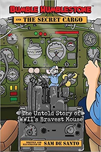 okumak Bumble Humblestone and The Secret Cargo: The Untold Story of WWII&#39;s Bravest Mouse