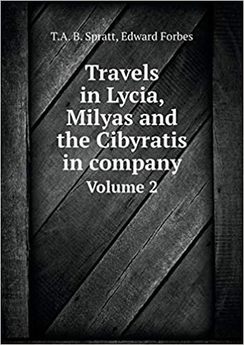 okumak Travels in Lycia, Milyas and the Cibyratis in Company Volume 2