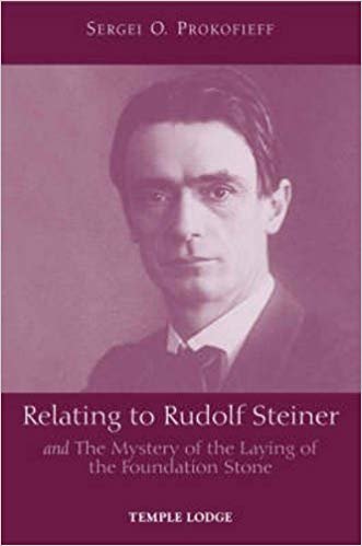 okumak Relating to Rudolf Steiner: and the Mystery of the Laying of the Foundation Stone
