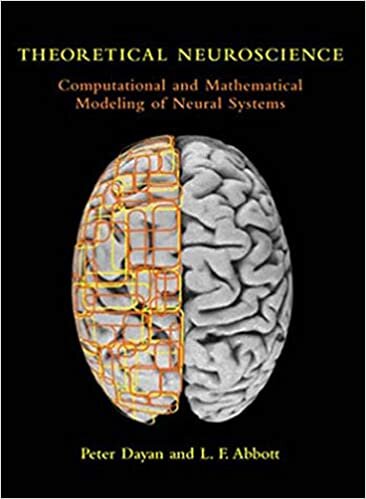 okumak Theoretical Neuroscience: Computational and Mathematical Modeling of Neural Systems (Computational Neuroscience Series)