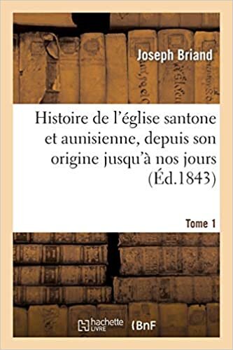 okumak Briand-J: Histoire de l&#39;ï¿½glise Santone (Religion)