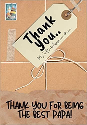 okumak Thank You For Being The Best Papa!: My Gift Of Appreciation: Full Color Gift Book | Prompted Questions | 6.61 x 9.61 inch