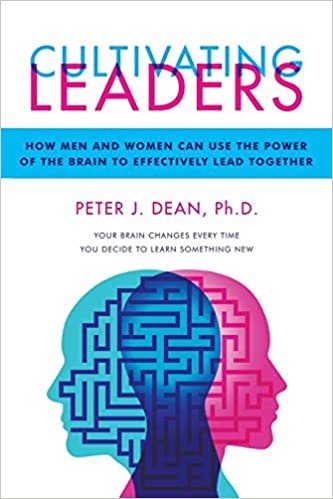 okumak Cultivating Leaders: How Men and Women Can Use the Power of the Brain to Effectively Lead Together