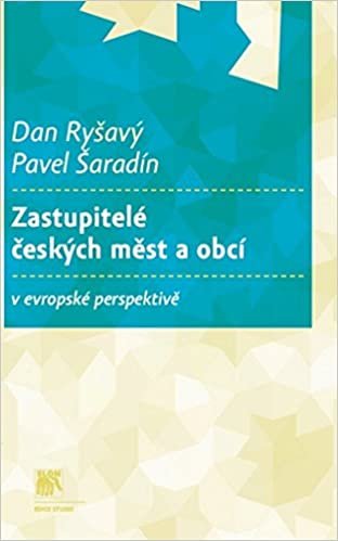okumak Zastupitelé českých měst a obcí: v evropské perspektivě (2012)