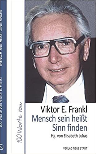 okumak Mensch sein heißt Sinn finden: 100 Worte von Viktor E. Frankl