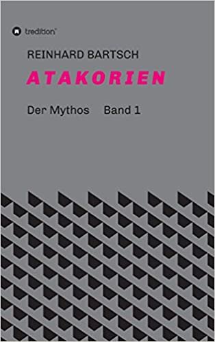okumak A T A K O R I E N: DER MYTHOS Band 1