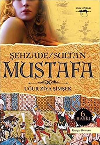 okumak Şehzade Sultan Mustafa