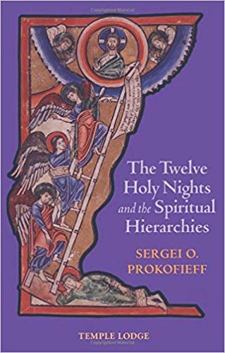 okumak The Twelve Holy Nights and the Spiritual Hierarchies