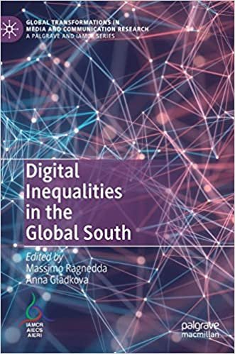 okumak Digital Inequalities in the Global South (Global Transformations in Media and Communication Research - A Palgrave and IAMCR Series)