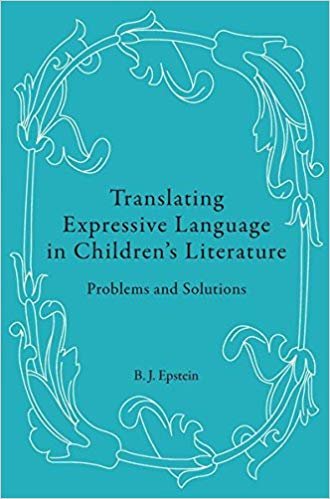 okumak Translating Expressive Language in Children&#39;s Literature : Problems and Solutions