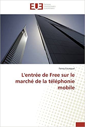 okumak L&#39;entrée de Free sur le marché de la téléphonie mobile (Omn.Univ.Europ.)