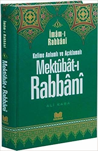 okumak Mektubat-ı Rabbani 1: Kelime Anlamlı ve Açıklamalı