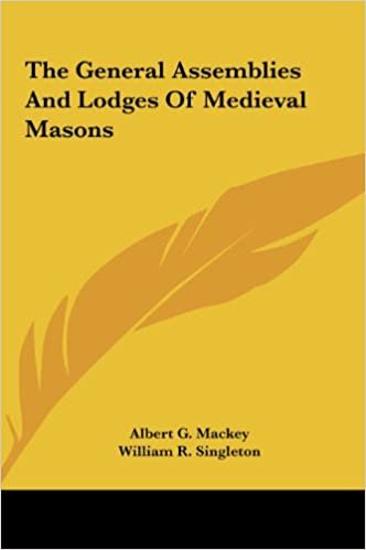 okumak The General Assemblies and Lodges of Medieval Masons
