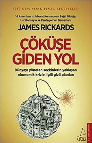okumak Çöküşe Giden Yol: The New York Times Bestseller Dünyayı yöneten seçkinlerin yaklaşan ekonomik krizle ilgili gizli planları